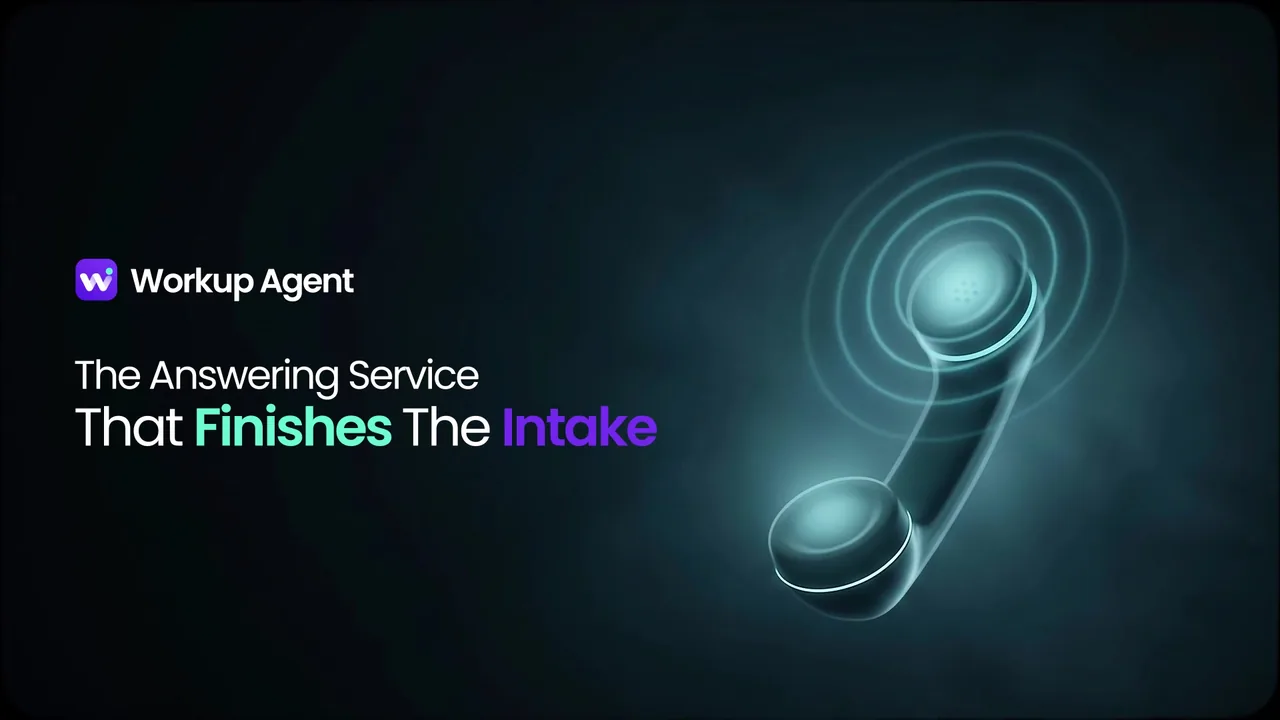 Workup Agent, the answering service that finishes the intake